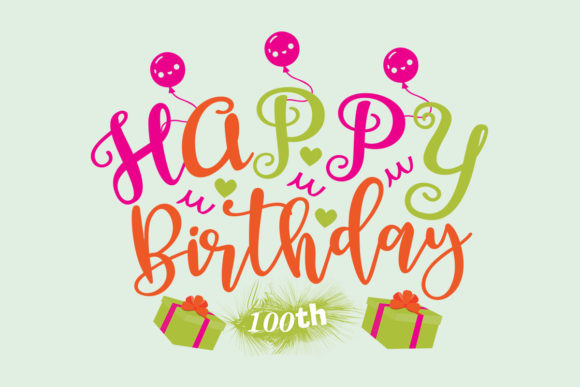 Happy Birthday 100th SVG: Graphics for Crafts and Marketing