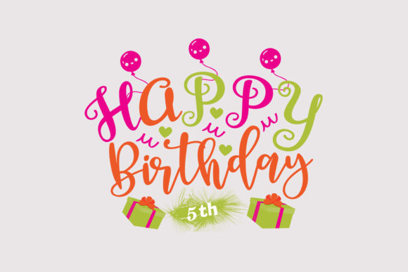 Happy Birthday 5th SVG: Graphics for Crafts and Content