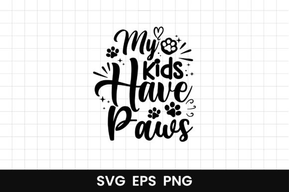 My Kids Have Paws - Cat Svg Cut File