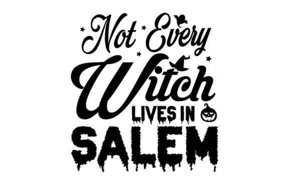 Not Every Witch Svg T-Shirt Design: Graphics & Crafts