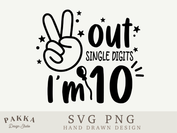 Peace out Single Digits Im 10 Graphics for Crafts Branding