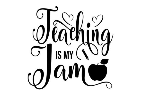 Teaching is My Jam Svg Graphics for Crafts